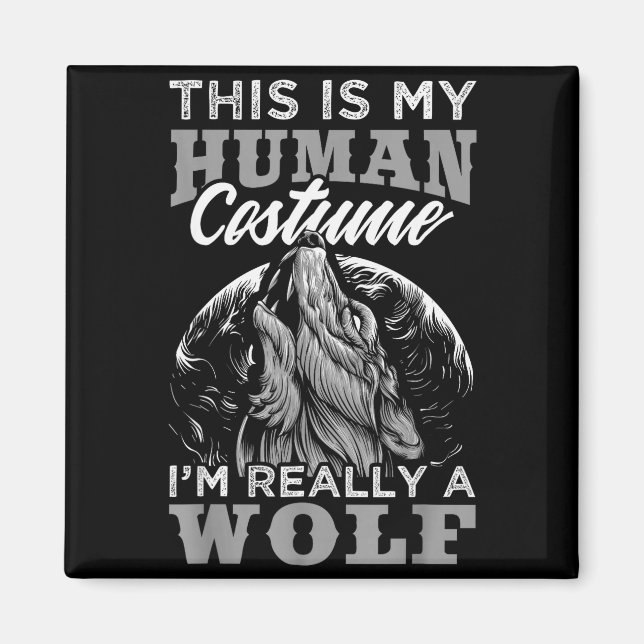 Imã Funny Wolf Design Human Costume I'm A Wolf  (Frente)