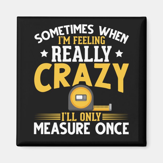 Imã Funny Woodworker Piada USA Carpenter Humor (Frente)