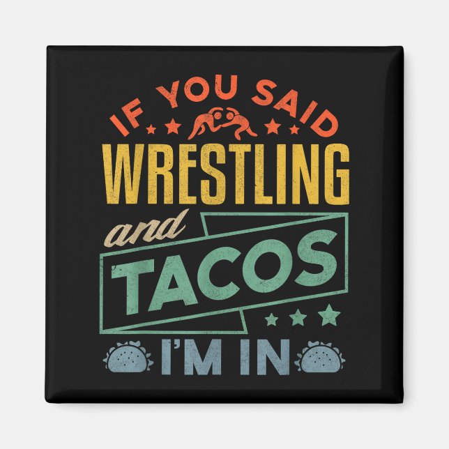 Imã Funny Wrestling And Tacos Shirt Wrestle Retro Men  (Frente)