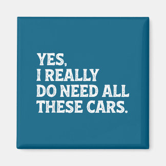Imã Funny Yes Need All Cars Car