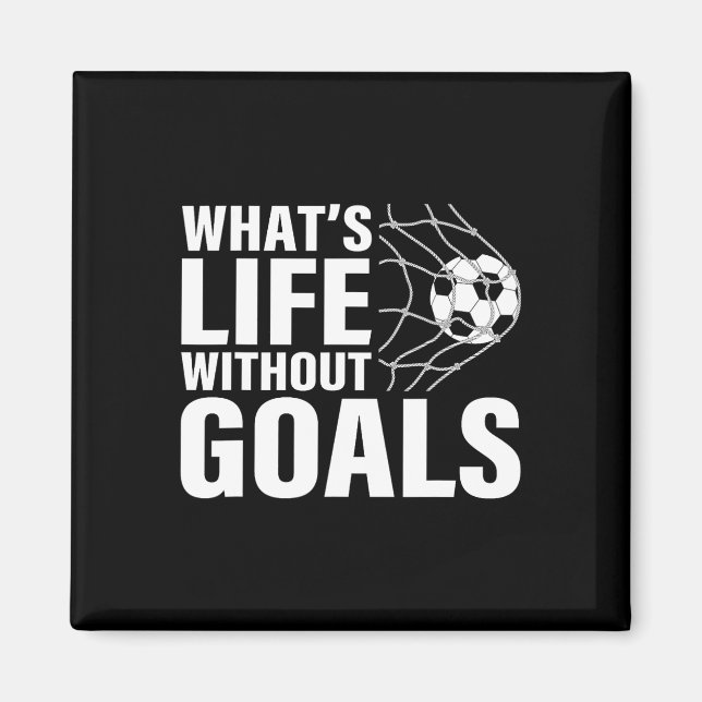 Imã Futebol Divertido Qual é a Vida Sem Metas Jogar Fu (Frente)