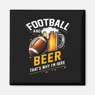 Imã Futebol e cerveja, é por isso que estou aqui.