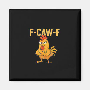 Imã Galinha F-Caw-F engraçada Galinha F-Caw-F Galo Mem