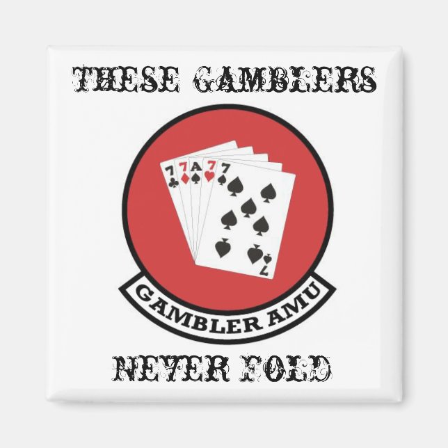 Imã Gambler Magnet Patch Com Estes Gamblers Nunca Dobr (Frente)