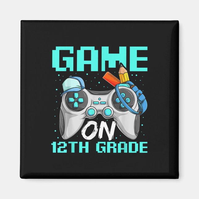 Imã Game On Twelfth Grade Shirts, Funny Gamer Boy Back (Frente)
