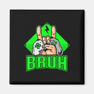 Imã Gamer Bruh Jogo de Vídeo Engraçado Adolescentes Ra