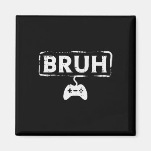 Imã Gamer Bruh Jogo de Vídeo Engraçado Jogos Adolescen