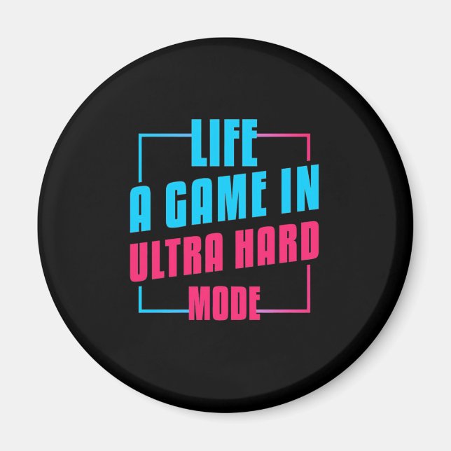 Imã Gamer Gift | Life A Game Em Modo Ultra-Duro (Frente)