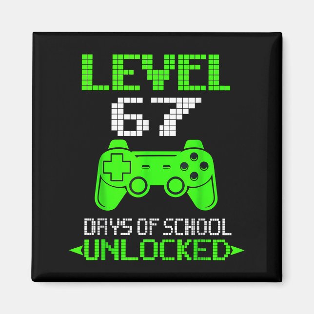 Imã Gamer Level 6 7 Unlocked 100th Day Of School Meme  (Frente)