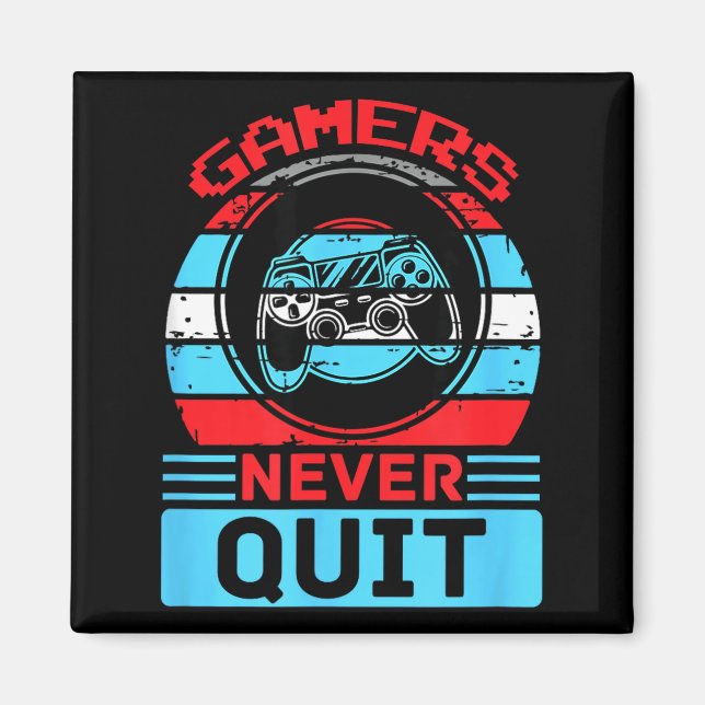 Imã Gamers Never Quit Funny Gaming Quotes Gift For Rpg (Frente)