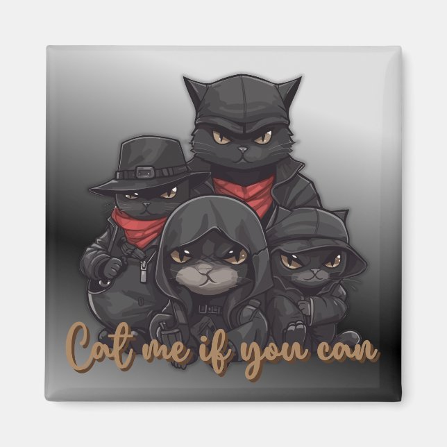 Imã Gangster Cat Magnet | Gata-Me Se Puder (Frente)