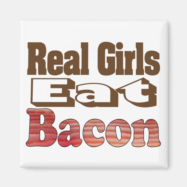 Imã Garotas de Verdade Comem Bacon (Frente)