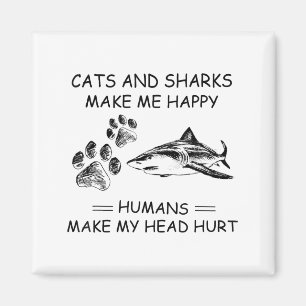 Imã Gatos E Tubarões Me Fazem Feliz Humanos Me Fazem D
