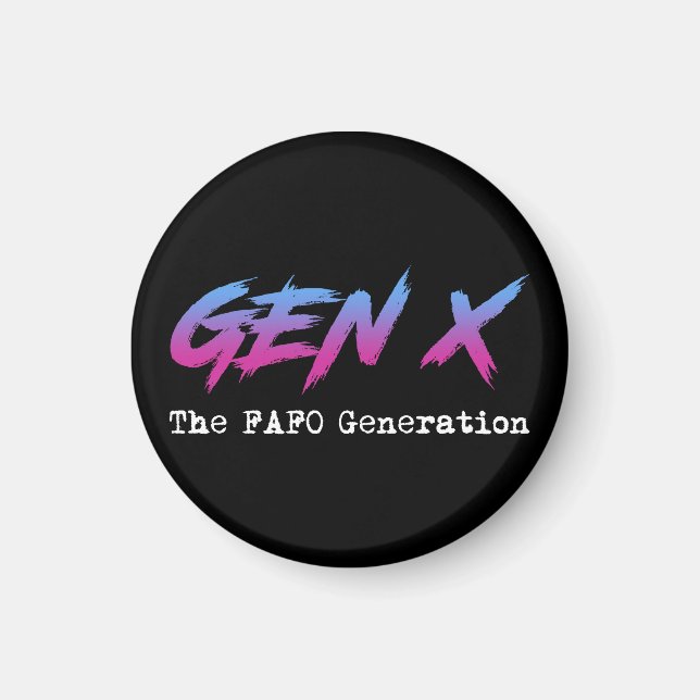 Imã Gen X - The FAFO Generation (Frente)