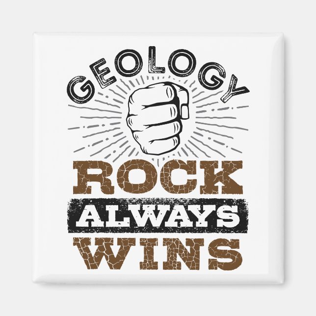 Imã Geology Rock Always Win (Frente)