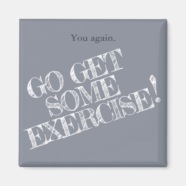 Imã Get Some Exercise! Customizable Diet (Frente)