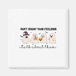 Imã Ghost Ghost Mental Health Halloween Não te martiri
