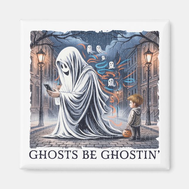 Imã Ghosts Be Ghostin" (Frente)