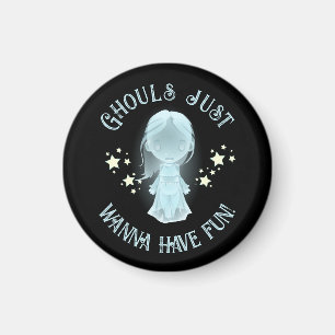 Imã "Ghouls Just Wanna Have Fun!" Divertido Halloween