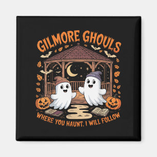Imã Gilmore Ghouls Onde Você Haunt Eu Vou Seguir Hallo