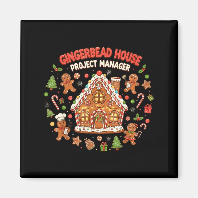 Imã Gingerbread House Project Manager Cookie Baking Fu (Frente)