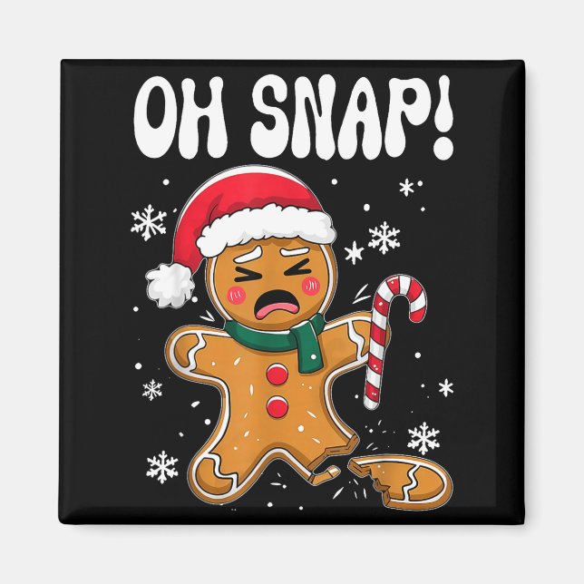 Imã Gingerbread Man Oh Snap Christmas Funny Cookie Bak (Frente)