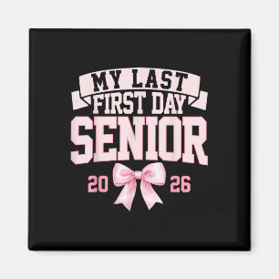 Imã Girly Coquette My Last First Day Mais velho 2026 C