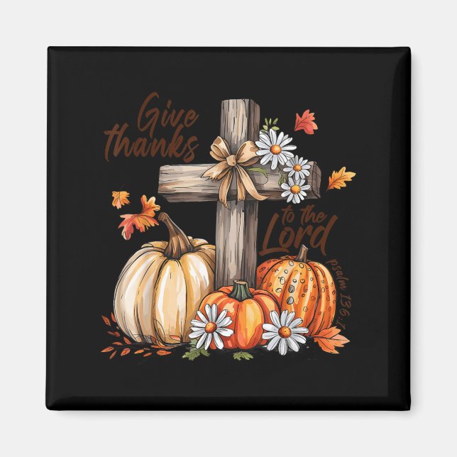 Imã Give Thanks To The Lord Fall Pumpkin Thanksgiving  (Frente)