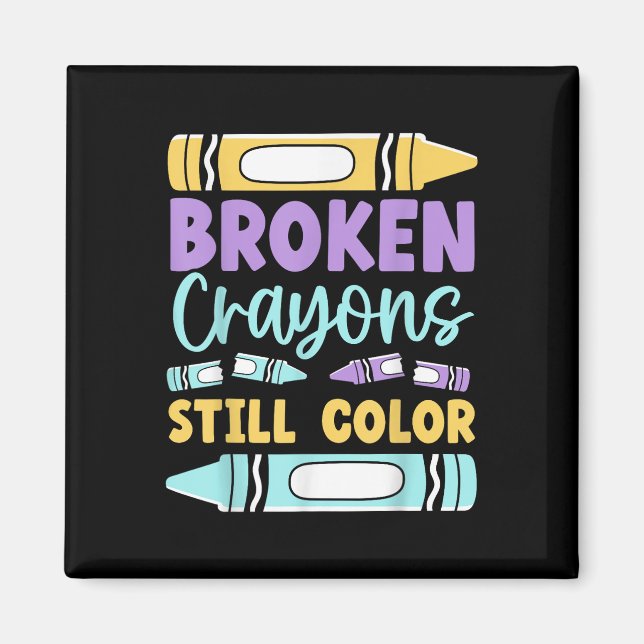 Imã Giz Crayons Quebrados Ainda Têm Cor Conscientizaçã (Frente)
