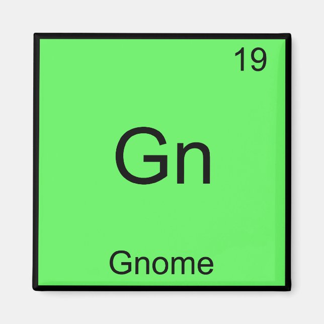 Imã Gn - Gnome Funny Chemistry Elelement Symbol T Shir (Frente)