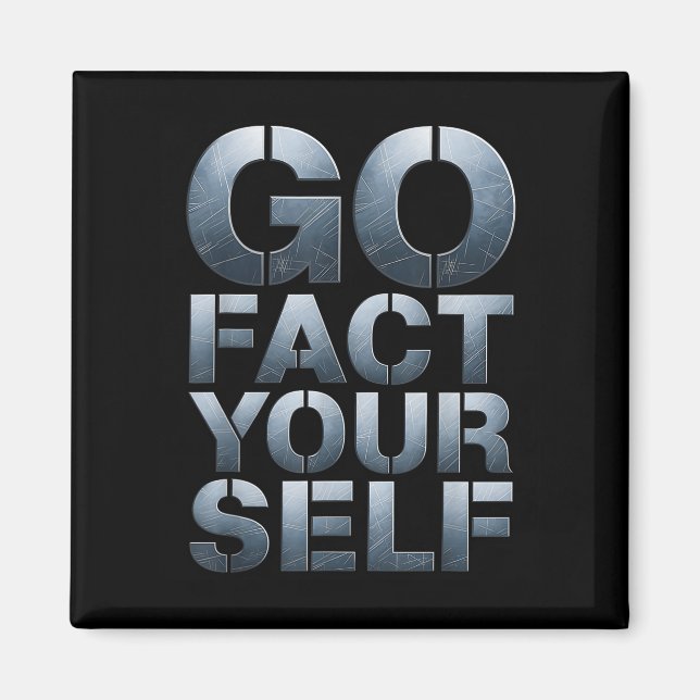 Imã Go Fact Yourself Funny Slogan Science Steel Engine (Frente)
