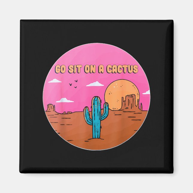 Imã Go Sit On A Cactus Succulent Plant Gardening Desig (Frente)