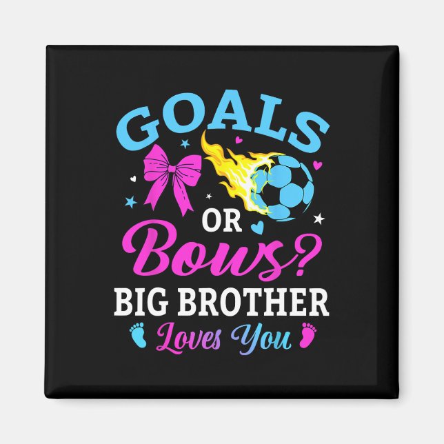 Imã Goals Or Bows Big Brother Loves You Soccer Gender  (Frente)