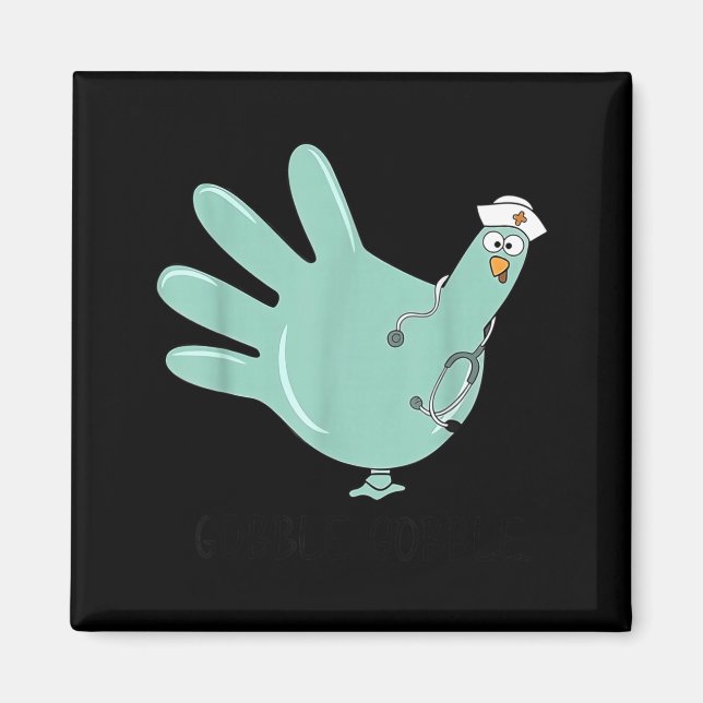 Imã Gobble Gobble Funny Thanksgiving Nurse Humor  (Frente)