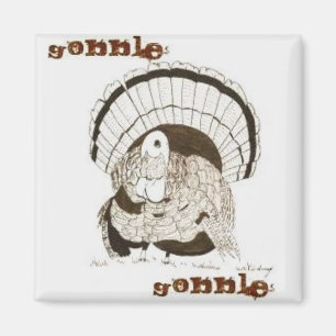 Imã Gobble Gobble Turkey Magnet
