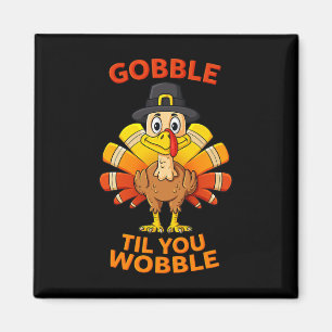 Imã Gobble Til, Você Wobble Turkey Boys Gir