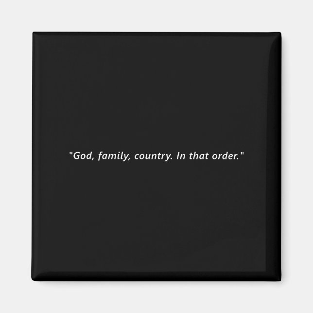 Imã God, Family, Country. In That Order.  (Frente)