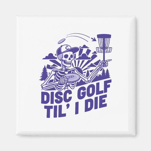 Imã Golfe de Disco Até Morrer Camiseta Divertida de Go (Frente)