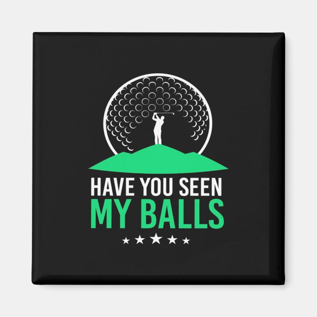 Imã Golfer Você Viu As Minhas Bolas? (Frente)