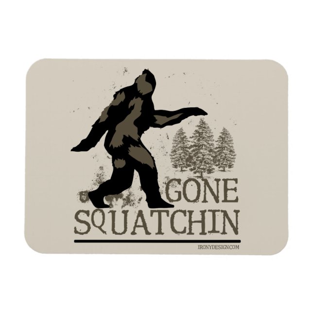 Ímã Gone Squatchin (Horizontal)