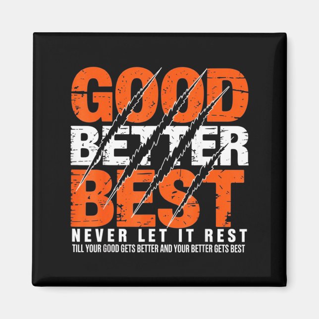 Imã Good Better Never Let It Rest Motivation Bear Claw (Frente)
