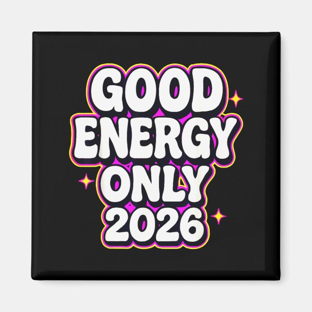 Imã Good Energy Only 2026 Retro Bubble Letter Design  (Frente)
