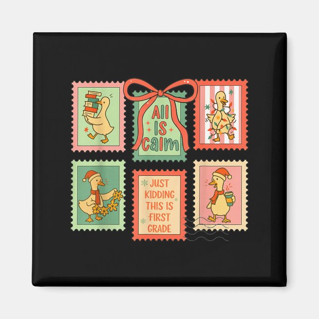 Imã Goose All Is Calm Just Kidding This Is First Grade (Frente)