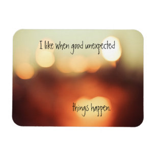 Ímã Gosto Quando Coisas Boas Inesperadas Acontecem Tud