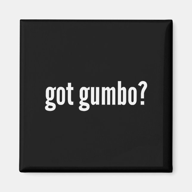 Imã Got Gumbo Funny Cajun Food Gumbo Lover Humor  (Frente)