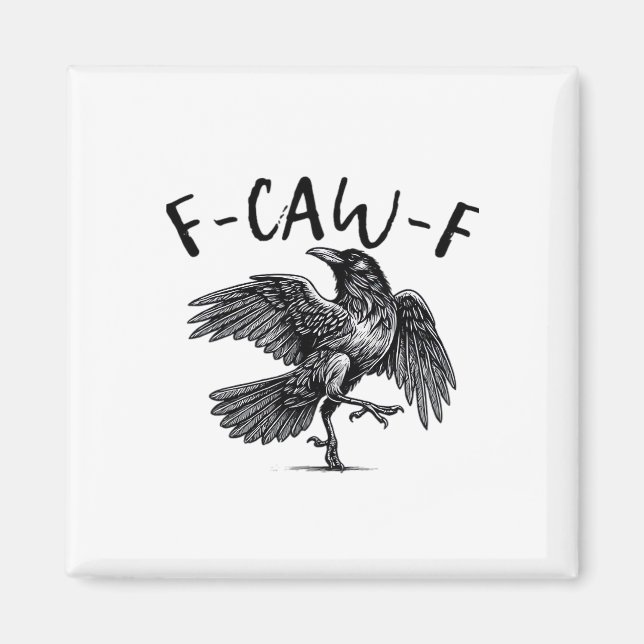 Imã Gothic Funny F Caw F Crow Aesthetic Casual Look (Frente)