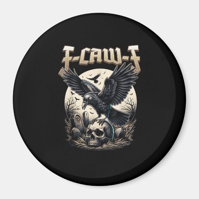 Imã Gothic Skull F Caw F Crow Humor Graphic (Frente)