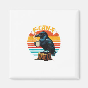 Imã Gótico Corvo Divertido Halloween F Caw F Café