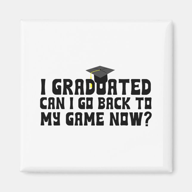 Imã Graduado Posso Voltar Ao Meu Jogo Agora Formando E (Frente)