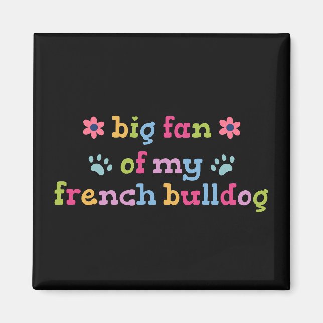 Imã Grande fã do meu Bulldogue Francês (Frente)
